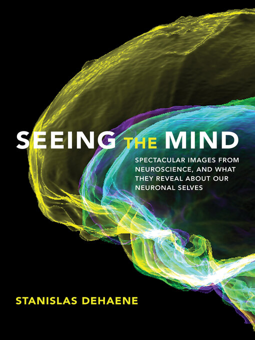 Title details for Seeing the Mind by Stanislas Dehaene - Wait list
